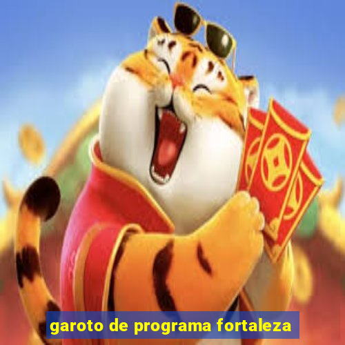 garoto de programa fortaleza